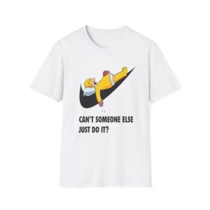 cant someone else do it simpsons TSHIRT