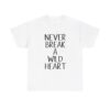 Never-Break-Wild-Heart-T-shirt