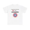 Forget Prince Charming I want Captain America T shirt