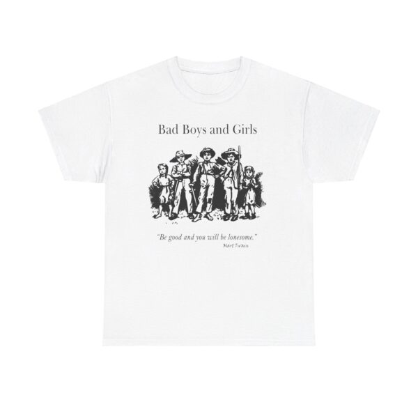 Bad-Boys-And-Girl-Mark-Twai tshirt