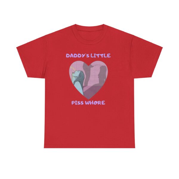 daddys little piss whore t-shirt