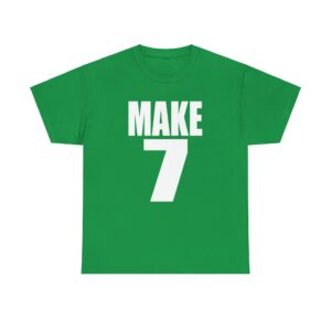 Make 7 Up Yours T Shirt