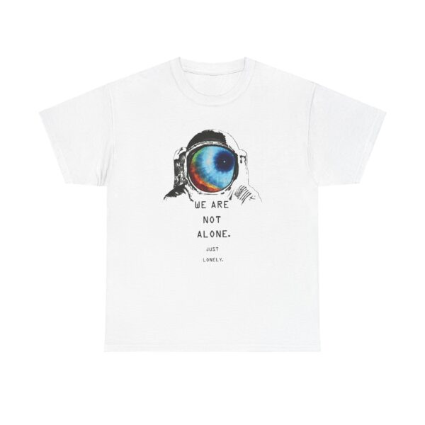 NASA We Are Not Alone T shirt