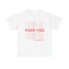 Thank You Fuck You Have A Nice Day T-shirt